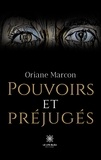 Oriane Marcon - Pouvoirs et préjugés.