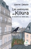 Gabriel Debailly - Les aventures de Koura - Le mystère du reflet bleu.