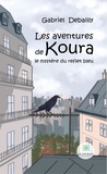 Gabriel Debailly - Les aventures de Koura - Le mystère du reflet bleu.