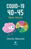 Charles Boucaud - Covid-19 40-45 - Sans vaccin.