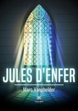Marc Vanghelder - Jules d'enfer.
