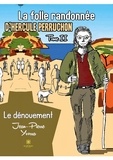 Jean Pierre Yvorra - La folle randonnée d'Hercule Perruchon Tome 2 : Le dénouement.