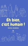 Roza Babou - Eh bien, c'est humain !.