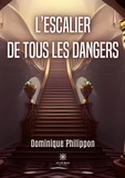 Dominique Philippon - L'escalier de tous les dangers.