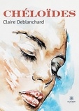 Claire Deblanchard - Chéloïdes.