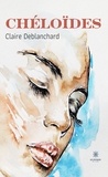 Claire Deblanchard - Chéloïdes.