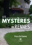 Pierre de Flamme - Les mystères de Rennes.