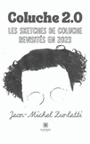 Jean-Michel Zurletti - Coluche 2.0 - Les sketches de Coluche revisités en 2023.
