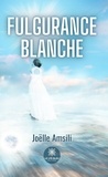 Joëlle Amsili - Fulgurance blanche.