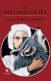 Louve M'Hamsadji - Nos mélancolies.
