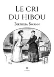 Berthilia Swann - Le cri du hibou.