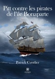 Patrick Cuvelier - Pitt contre les pirates de l'île Bonaparte.