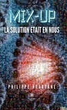 Philippe Hourtané - Mix-up - La solution était en nous.