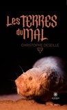 Christophe Deseille - Les terres du mal.