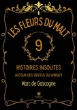 Marc de Gascogne - Les fleurs du malt - 9 histoires insolites autour des vertus du whisky.