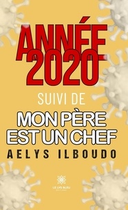 Aelys Ilboudo - Année 2020 suivi de mon père est un chef.