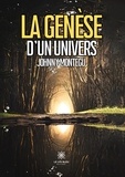 Johnny Montégu - La genèse d'un univers.