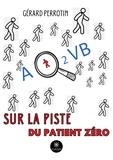 Gérard Perrotin - AQ2VB sur la piste du patient zéro.