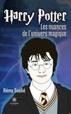 Rémy Soulié - Harry Potter - Les nuances de l'univers magique.