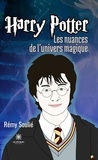 Rémy Soulié - Harry Potter - Les nuances de l’univers magique.