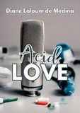 Diane Laloum de Medina - Acid love.