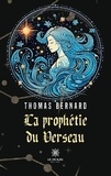 Thomas Bernard - La prophétie du Verseau.
