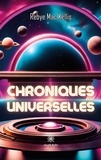 Mac kellis Rebye - Chroniques universelles.
