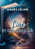 Agnès Céline - Line et ces gens-là.