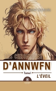 Laurent Doudiès - Les chroniques d'Annwfn Tome 1 : L’éveil.
