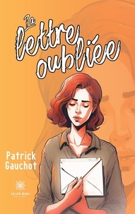 Gauchot Patrick - La lettre oubliée.