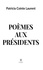 Cointe laurent Patricia - Poèmes aux présidents.