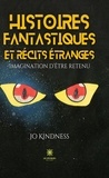 Kindness Jo - Histoires fantastiques et récits étranges - Imagination d’être retenu.