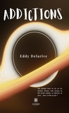 Eddy Delarive - Addictions.