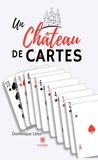Dominique Lelys - Un château de cartes.