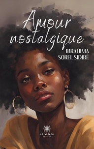 Sorel sidibé Ibrahima - Amour nostalgique.