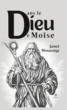 Mouaouya Jamel - Dans le Dieu de Moïse.