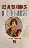 Stéphane Lenormand - Les alexandrines - Tome I: Les gréco-syriennes.