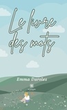 Emma Daroles - Le livre des mots.