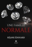 Édouard Réjane - Une famille normale.