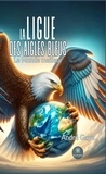 André Gaye - La ligue des Aigles bleus - Le Monde meilleur.