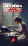 Emilie Naalamene - Des rêves et des maux.