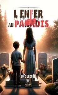 Lacour Loïc - L’enfer au paradis.