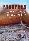 Jean-Michel Comte - Paraphes aux vents de nos tempêtes.