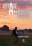 Laurence Lunelle - Voyage au bout de son être.