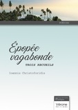Ioannis Christoforidis - Epopée vagabonde - Trois recueils.