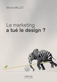 Michel Millot - Le marketing a tué le design ?.