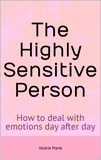 Valérie Marie - The Highly Sensitive Person.