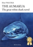 Elran Valceka - The aumakua - The great white shark novel.