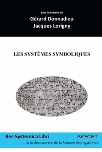 Gérard Donnadieu et Jacques Lorigny - Les systèmes symboliques.