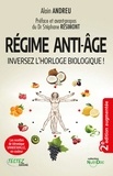 Alain Andreu - Régime anti-âge - 2e édition augmentée.